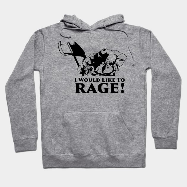 Grog- I Would Like to Rage Hoodie by CriticalFailures